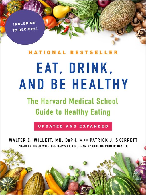 Title details for Eat, Drink, and Be Healthy by Walter Willett - Wait list
